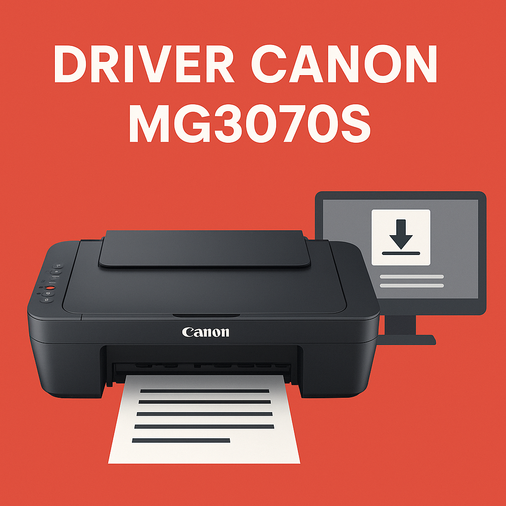 Download Driver Canon MG3070S Gratis (Terbaru 2025) Top 1